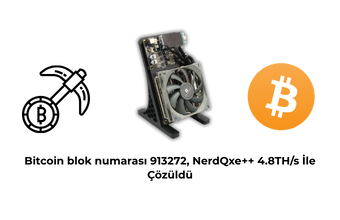 NerdQxe++ 4.8TH/s ile Bitcoin Blok Zaferi!